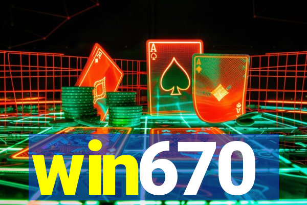 win670