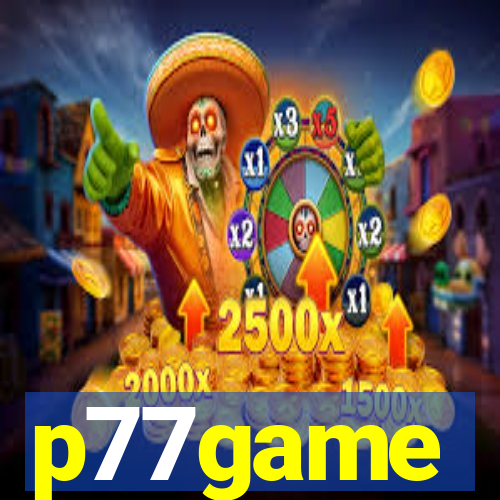 p77game