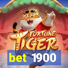 bet 1900