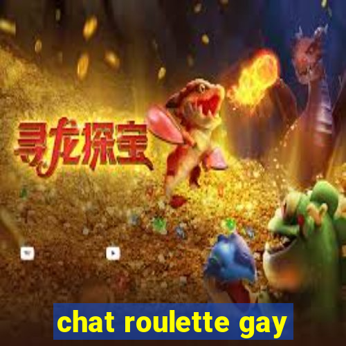 chat roulette gay