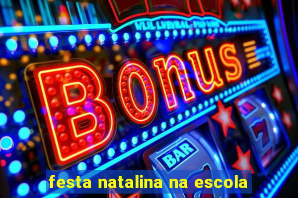 festa natalina na escola