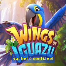 vai bet é confiável