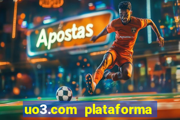 uo3.com plataforma de jogos