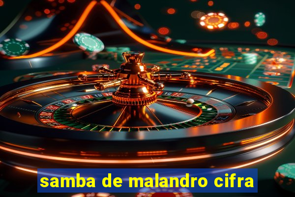 samba de malandro cifra