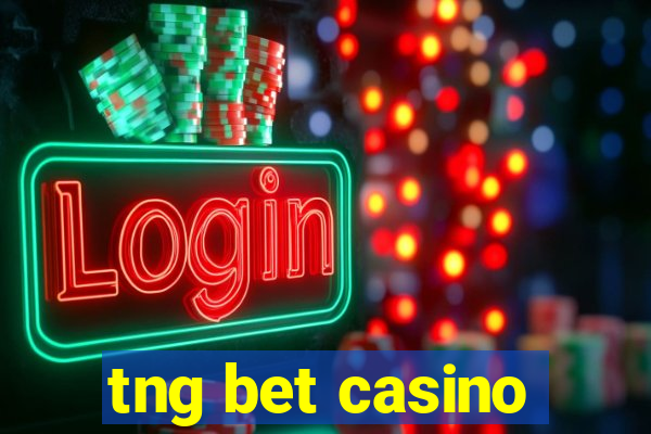 tng bet casino