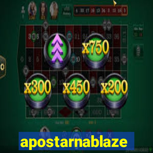 apostarnablaze