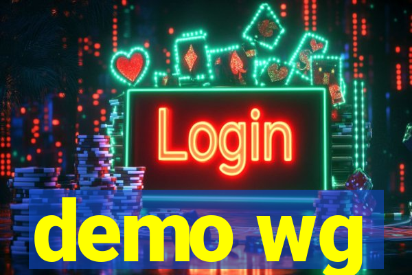 demo wg