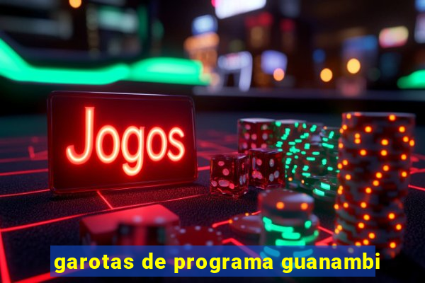 garotas de programa guanambi