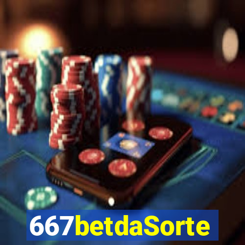 667betdaSorte