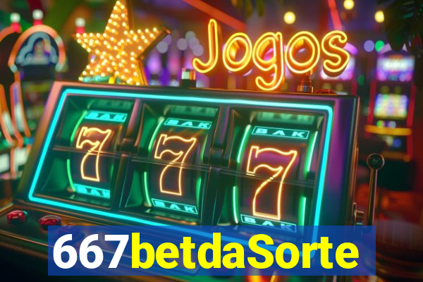 667betdaSorte