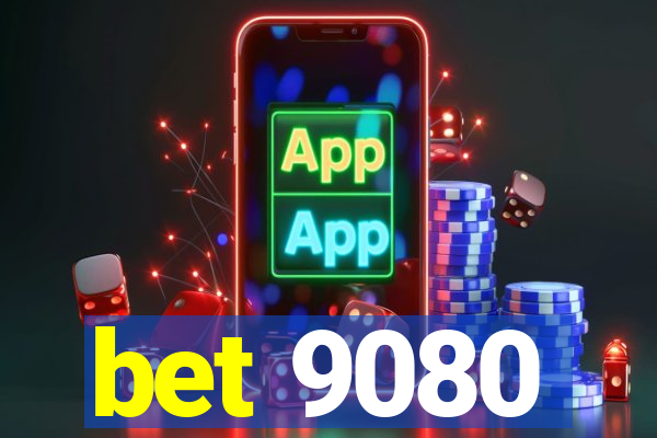 bet 9080