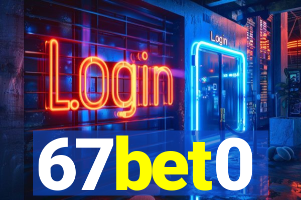 67bet0