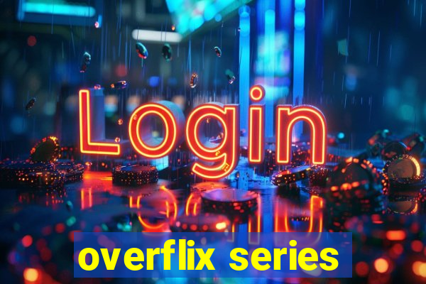 overflix series