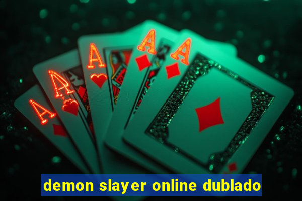 demon slayer online dublado