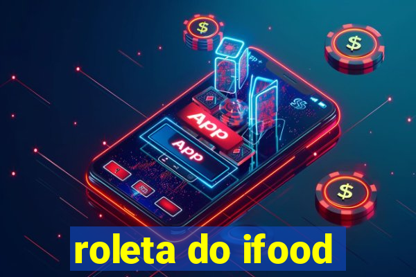 roleta do ifood