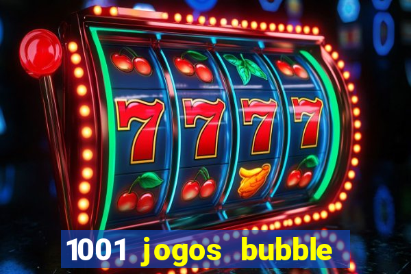 1001 jogos bubble shooter grátis