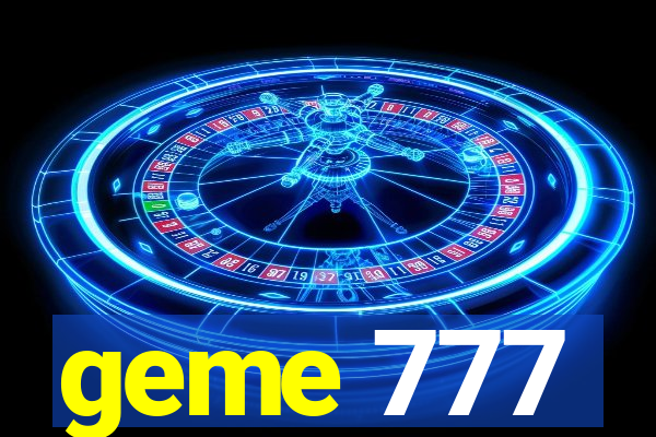 geme 777