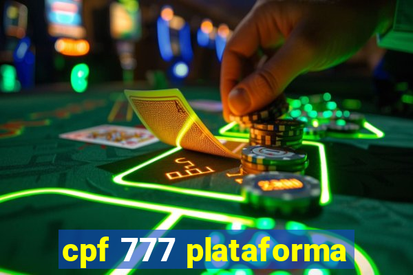 cpf 777 plataforma