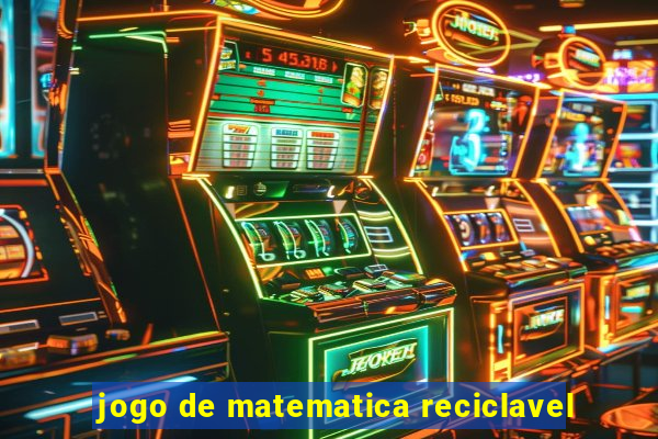 jogo de matematica reciclavel