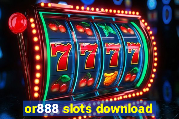 or888 slots download