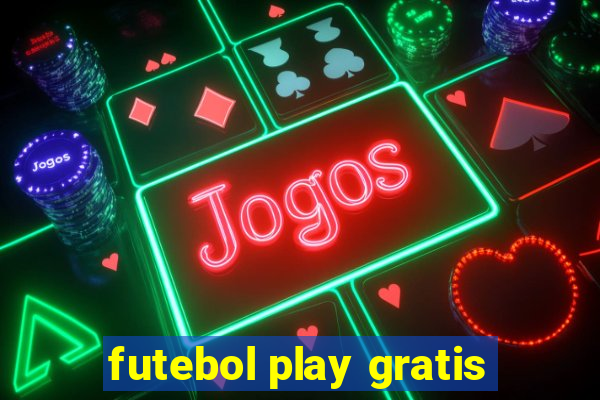 futebol play gratis