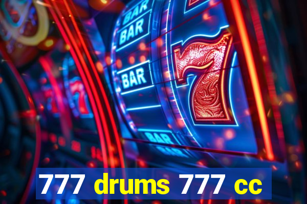 777 drums 777 cc