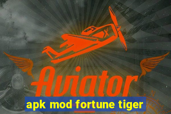 apk mod fortune tiger