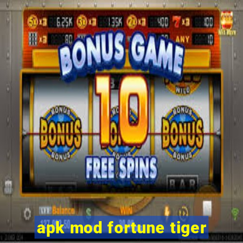 apk mod fortune tiger