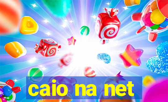 caio na net