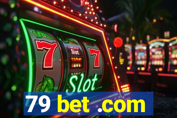 79 bet .com