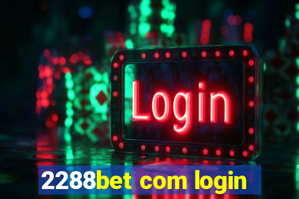 2288bet com login