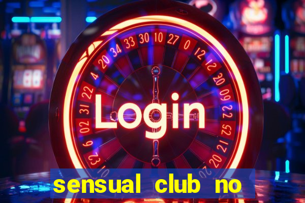 sensual club no esporte interativo