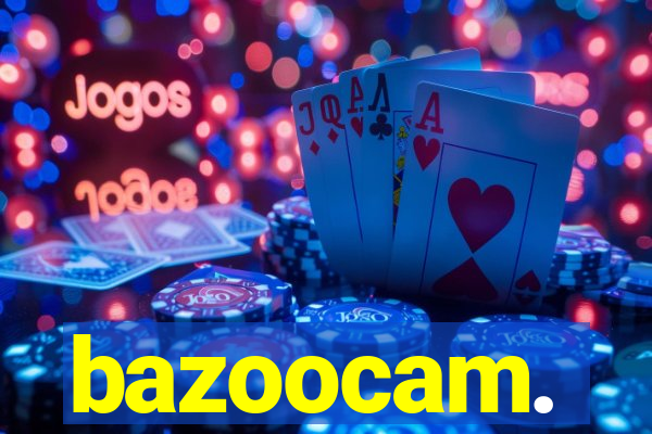 bazoocam.