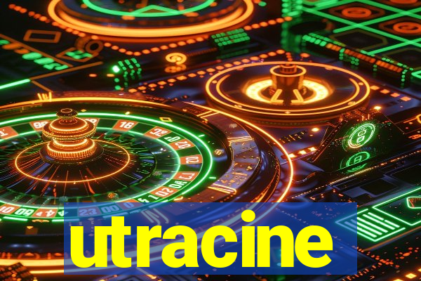 utracine