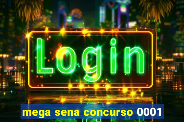 mega sena concurso 0001