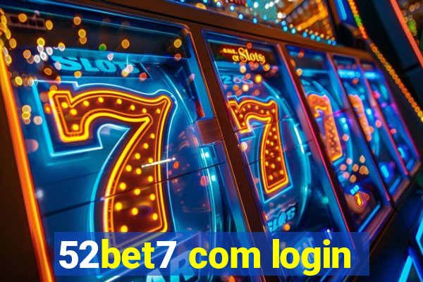 52bet7 com login