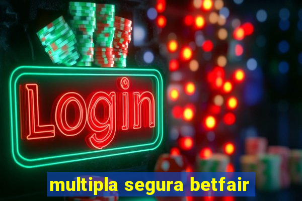 multipla segura betfair