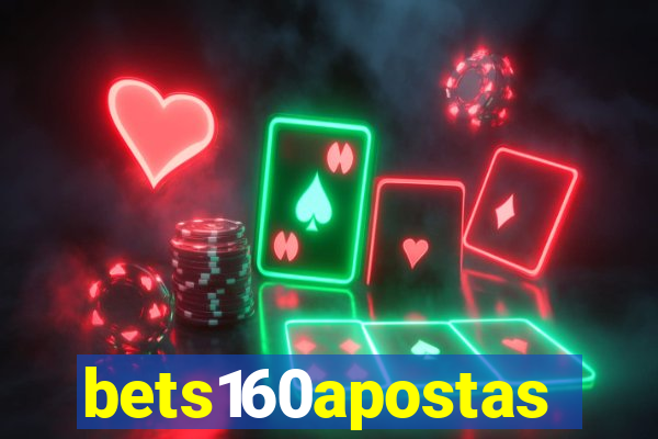 bets160apostas