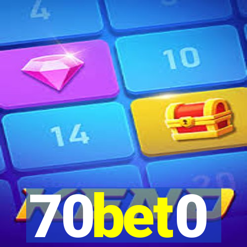 70bet0