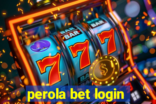 perola bet login