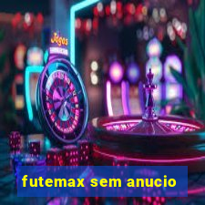 futemax sem anucio