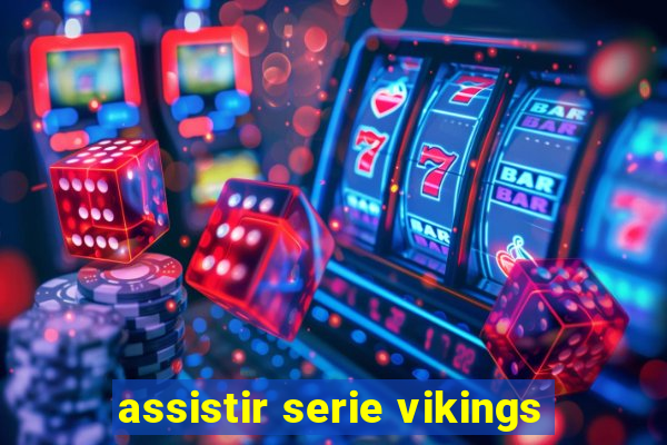 assistir serie vikings