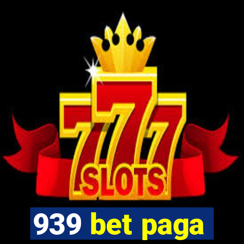 939 bet paga