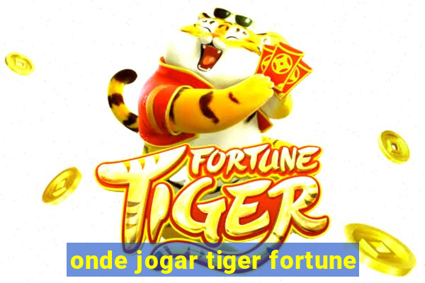 onde jogar tiger fortune