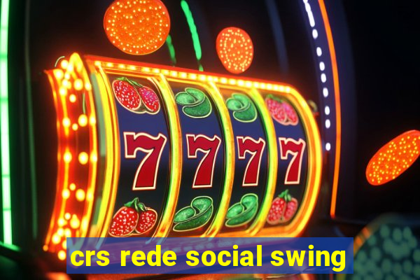 crs rede social swing