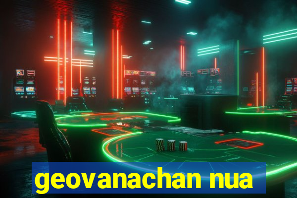 geovanachan nua