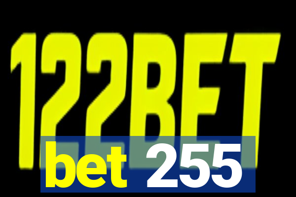 bet 255