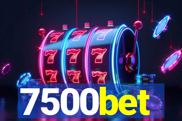 7500bet