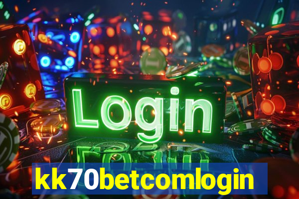 kk70betcomlogin