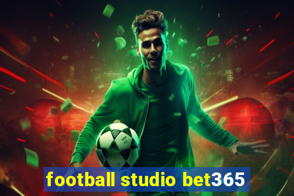 football studio bet365